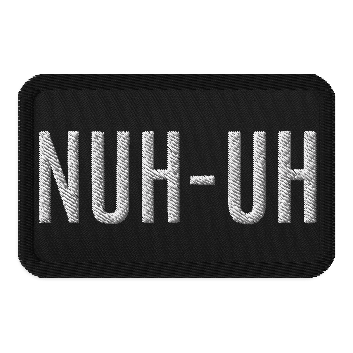 Meme Patches: Nuh-Uh