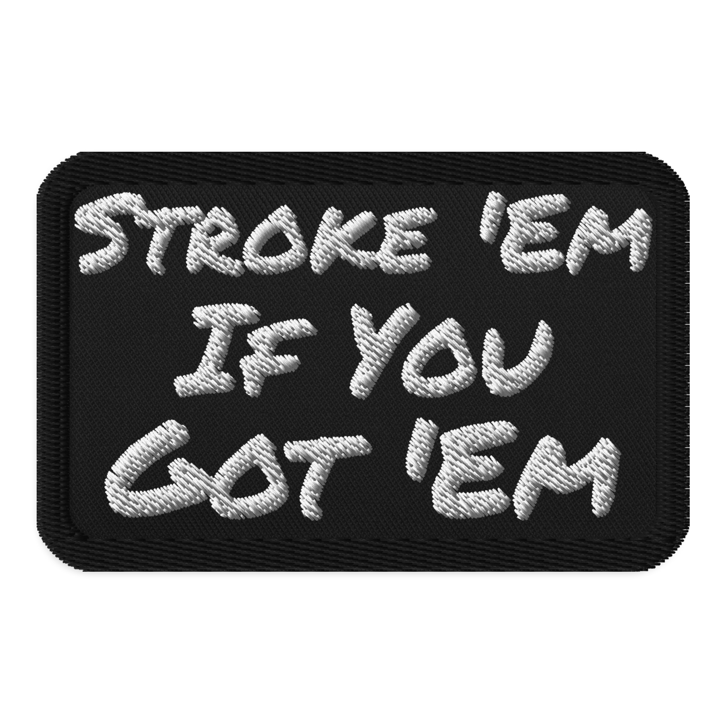 Meme Patches: Stroke 'Em