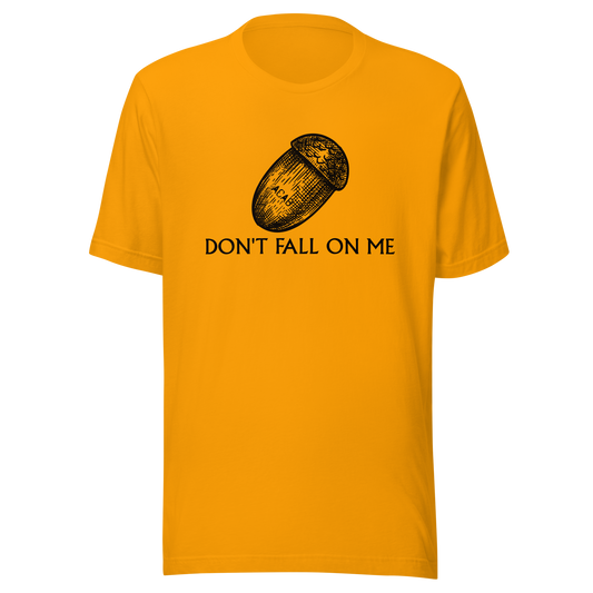 Unisex Short-Sleeve Top: Don't Fall On Me