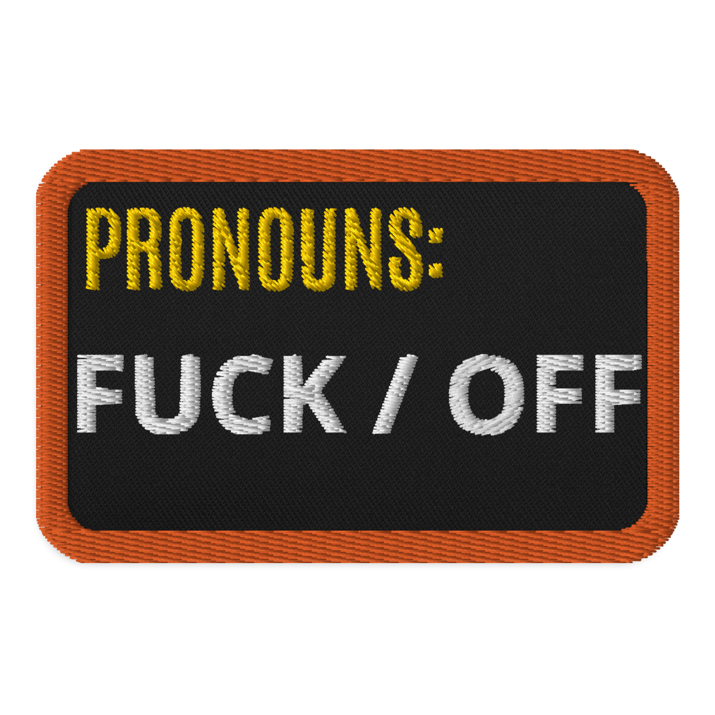 Meme Patches: Fuck/Off Pronouns