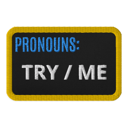 Meme Patches: Try/Me Pronouns