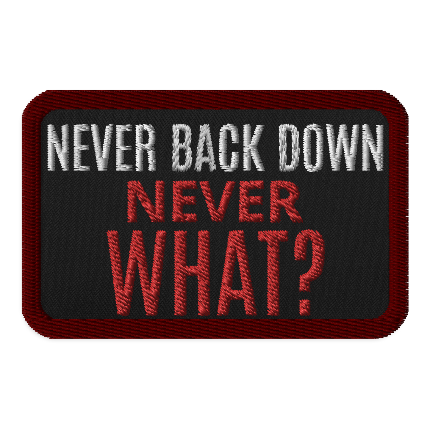 Meme Patches: Never Back Down