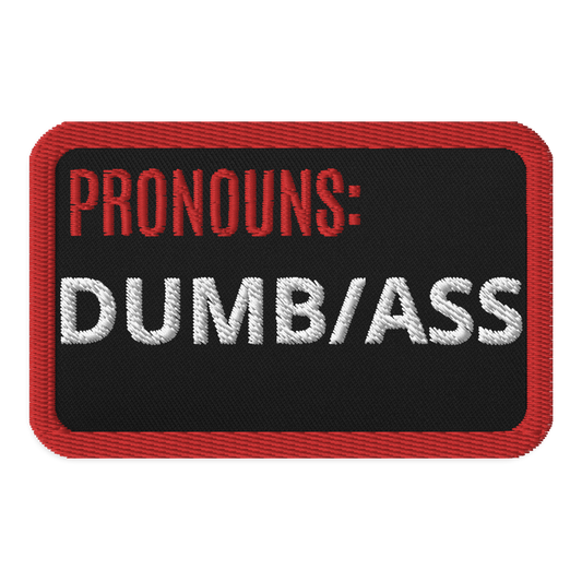 Meme Patches: Dumb/Ass Pronouns