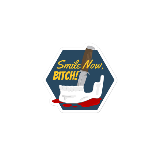 Creative Stickers: Smile Now, Bitch!