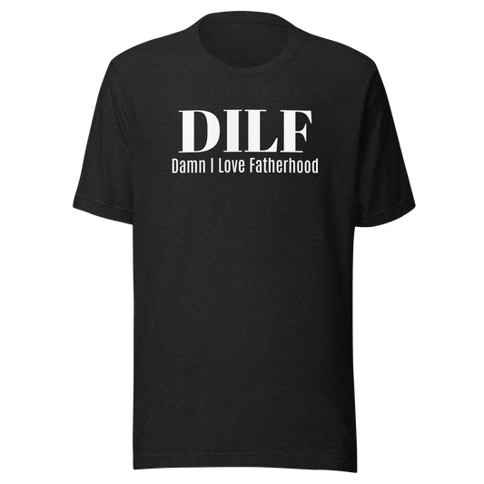 Father's Day T-Shirt: DILF