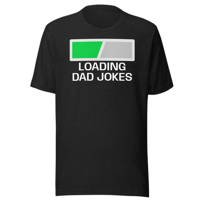 Father's Day T-Shirt: Loading Jokes