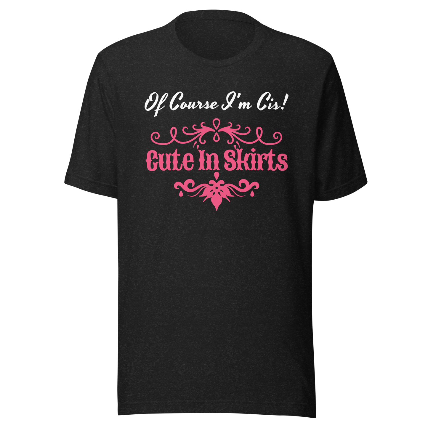 Unisex Short-Sleeve Top: I'm Cis