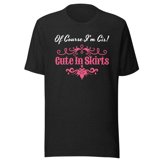 Unisex Short-Sleeve Top: I'm Cis